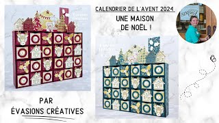 TutoVidéo  Calendrier de lavent 2024 quotUne maison de Noëlquot par Évasions Créatives [upl. by Dagnah]