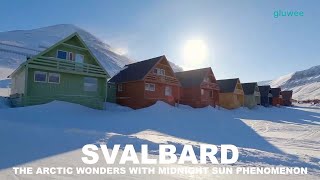 Svalbard the Arctic Wonders with Midnight Sun Phenomenon [upl. by Nanahs515]