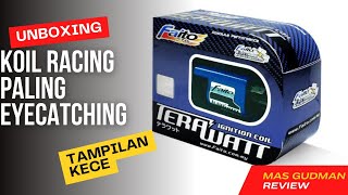 Unboxing koil racing paling eyecatching  Faito TERAWATT  auto jengat [upl. by Icaj]