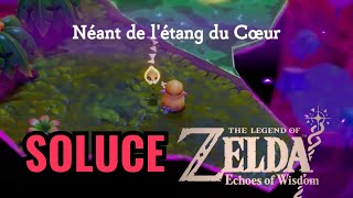 Soluce du néant de létang du Coeur dans Zelda Echoes of Wisdom [upl. by Hannibal]