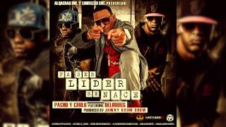 Pacho y Cirilo Ft Delirious  Pa Ser Lider Se Nace Prod by Jowny Boom Boom [upl. by Aratas]