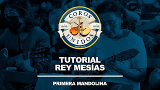 Tutorial de Mandolina I  Rey Mesías  Alabanzas  Coros Unidos [upl. by Lenroc]