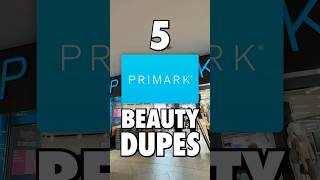 5 Primark Beauty Dupes 💋 [upl. by Lenssen]