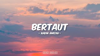 Nadin Amizah  Bertaut Lirik [upl. by Ahcurb]