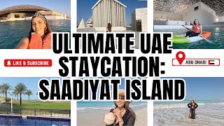 The Ultimate UAE Staycation Saadiyat Island [upl. by Elonore]