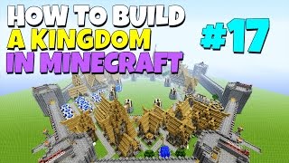 How to build a Kingdom in Minecraft  Part 17 [upl. by Jerrold762]