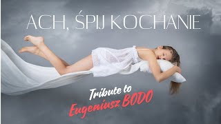 ACH ŚPIJ KOCHANIE  TRIBUTE TO EUGENIUSZ BODO  AI MUSIC [upl. by Oribel]