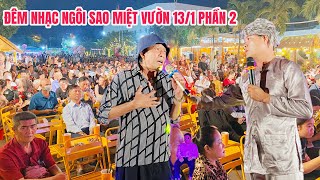 Đêm nhạc NGÔI SAO MIỆT VƯỜN 1301 Phần 2  Hơn 1000 bà con ủng hộ Khương Dừa Bảo Chung Thanh Ngọc… [upl. by Lennahs]