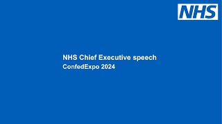 NHS Chief Executive speech NHS ConfedExpo 2024 [upl. by Kim549]