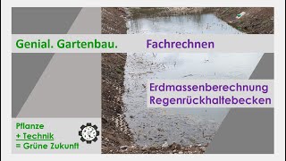 Fachrechnen  Erdmassenberechnung Regenrückhaltebecken  Tutorial 8 [upl. by Yerrot715]