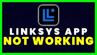 Linksys App Not Working How to Fix Linksys App Not Working [upl. by Ilonka]