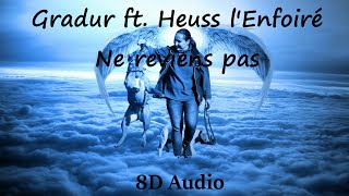 8D AUDIO GRADUR FT HEUSS LENFOIRE  NE REVIENS PAS BIPOLAR MUSIC [upl. by Burger]