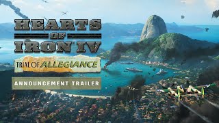 Hearts of Iron IV Trial of Allegiance  Official Announcement Trailer [upl. by Gamber942]