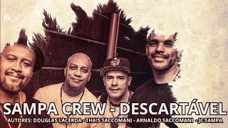 SAMPA CREW  DESCARTÁVEL VIDEO LYRICS [upl. by Simson293]