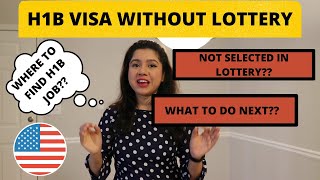 How to get H1B visa without lottery  Secret about where to find H1B Job [upl. by Asilaj646]