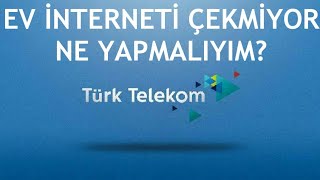 Türk Telekom Ev İnterneti Çekmiyor Ne Yapmalıyım [upl. by Ensign915]