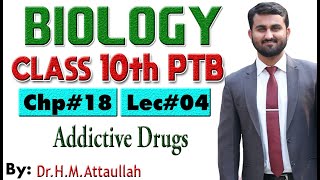 Addictive drugs  Chapter  18  Biology Class 10th  Lec 4 [upl. by Stefano]