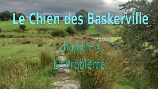 Livre audio  Le Chien des Baskerville Chapitre 3  Le problème [upl. by Oby489]