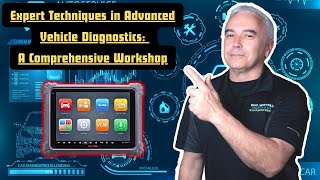 Expert Techniques in Advanced Vehicle Diagnostics A Comprehensive Workshop [upl. by Elia]