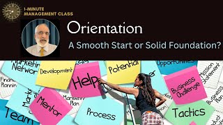 Orientation A Smooth Start or Solid Foundation 1Minute Management Class [upl. by Adierf]