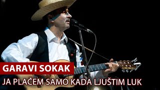 Garavi Sokak  quotJa plačem samo kada ljuštim lukquot audio 2012 [upl. by Leahsim]