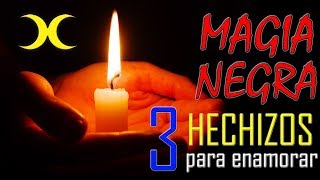 Magia Negra para el AMOR 💓3 HECHIZOS para enamorar 😍 [upl. by Bradlee489]