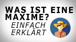 Kant Was ist eine Maxime Einfach erklärt AMODO Philosophie begreifen [upl. by Enahsed]