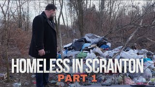 Homelessness In Scranton  Part 1 [upl. by Eba]