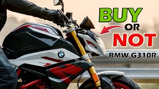 BMW G310R BUY OR NOT [upl. by Malory]