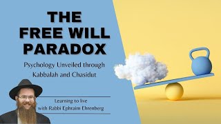 The Free Will Paradox  Jewish psychology [upl. by Sandler]