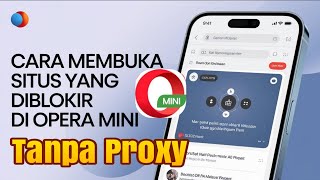 Cara Gampang Buka Situs Yang Diblokir Lewat Opera Mini Tanpa Proxy Dan Vpn Auto Berhasil [upl. by Lahtnero]