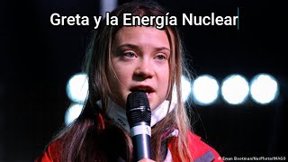 Greta Thunberg a favor de la Energía Nuclear [upl. by Airekahs]