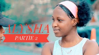 ALYSHA ÉPISODE 2 • LOVE STORY • ALYSHA • DAPHNA • DADOO • FEROSS• SONG [upl. by Goddord514]