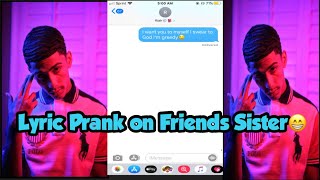 JI quotNEED MEquot LYRIC PRANK ON FRIENDS SISTER SHE WANTS ME [upl. by Rosenthal]