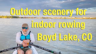 Outdoor scenery for indoor rowing  Boyd Lake CO with Liteboat [upl. by Anahtor367]