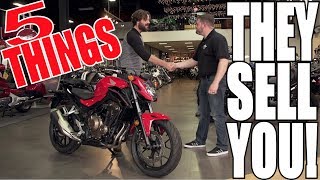 5 THINGS MOTORCYCLE DEALERSHIPS WILL TRY TO SELL YOU [upl. by Paulie]