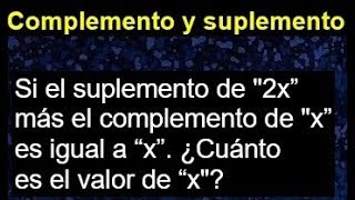 Si el suplemento de 2x más el complemento de x es igual a x Cuántoes el valor de x [upl. by Nett]