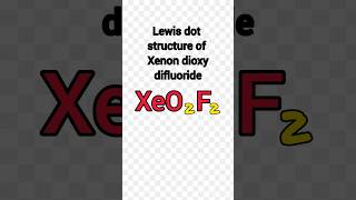 Xeo2f2 lewis structure ll Lewis dot structure of xeo2f2 ll xenondioxydifluoride [upl. by Olympium]