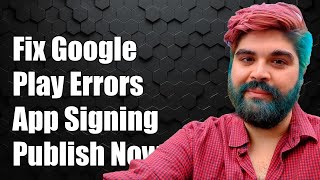 Fixing Google Play App Signing Errors When Publishing Your App on Play Store [upl. by Tevlev]