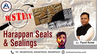 Harappan seals amp Sealings  Mystery  Momentum IAS  Piyush Kumar [upl. by Arehsat475]