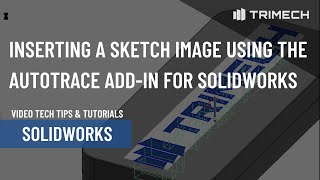 Inserting a Sketch Image Using the Autotrace Addin for SOLIDWORKS [upl. by Nauht734]