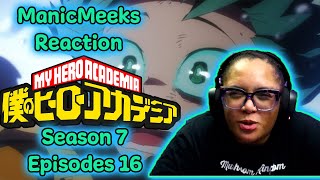 My Hero Academia Season 7 Episode 16 Reaction  I FREAKING KNEW IT YALL LIED TO ME [upl. by Namielus]