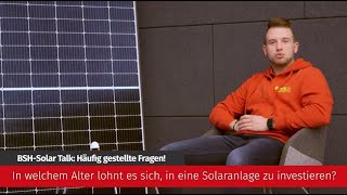 Investition Photovoltaik Wann lohnt sich eine Photovoltaikanlage  BSH Solar Talk [upl. by Bailey208]