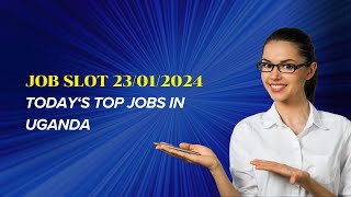 Jobs in Uganda Tuesday 23rd January 2024 [upl. by Retla]