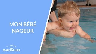 Mon bébé nageur  La Maison des maternelles LMDM [upl. by Ogeid]