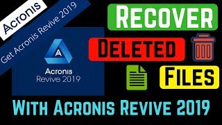 Recover Deleted Files Easily With Acronis Revive 2019 [upl. by Aitnohs106]