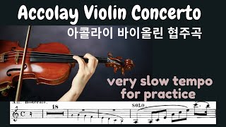 Accolay Violin Concerto in a minor Very Slow 아콜라이 바이올린 협주곡 아주느린 템포 [upl. by Aneehsirk]