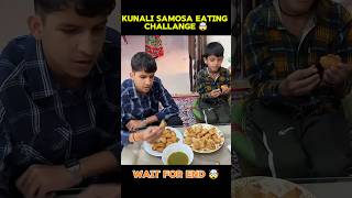 Kunali samosa challange 🤯 sourav vlogs piyush kunali [upl. by Alenoel]