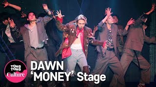 던DAWN MONEY Showcase Stage 쇼케이스 무대 통통TV [upl. by Tnomal598]