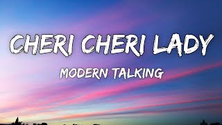 Cheri Cheri Lady  Modern Talking  lyrics [upl. by Dela186]